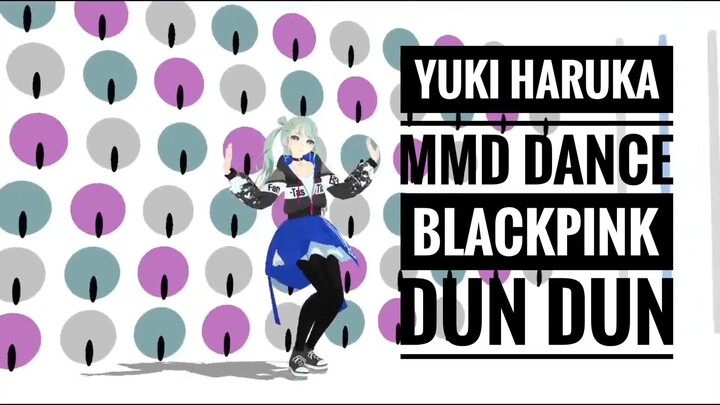 YUKI HARUKA MMD DANCE BLACKPINK DUN DUN COVER DANCE