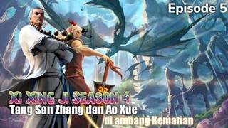 Xi Xing Ji Season 4 Episode 5 || Tang San Zhang dan Ao Xue di Ambang Kematian