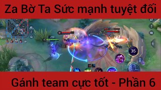 Za Bờ Ta sức mạnh tuyệt đối gánh team #6