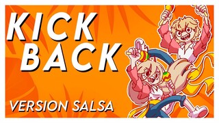 KICK BACK pero es versión SALSA (Full)