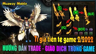 Cập nhập tỉ giá và các loại tiền Tệ game MuAwaY - Hướng dẫn TRADE trong game | Hoài Niệm Game TV