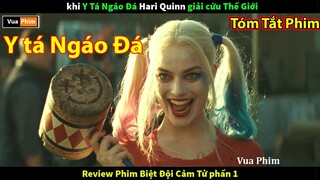 Y Tá ngáo đá Harley Quinn giải cứu thế giới - Review Phim Biệt Đội Cảm Tử Suicide Squad 2016