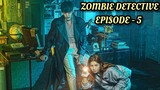 Zombie Detective Episode 5 Kdrama explanation in hindi/urdu || @Explanations Diary