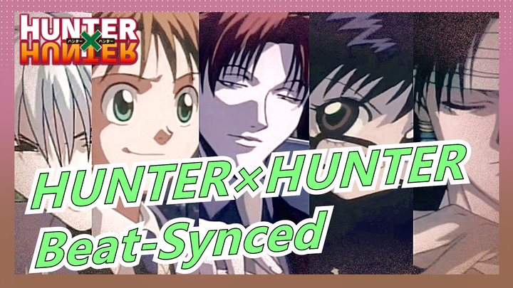 [HUNTER×HUNTER 1999| Beat-Synced] Anime 20 Years Ago Has The Most Beautiful And Handsome Characters