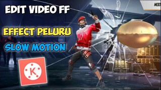 CARA EDIT VIDEO FREE FIRE EFEK PELURU SLOW MOTION DI KINEMASTER