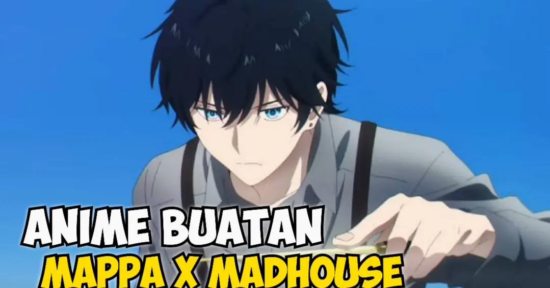 MC Badas Overpower!!! Ini Dia Rekomendasi Anime Buatan MAPPA X MADHOUSE - Bilibili MC Badas Overpower!!! Ini Dia Rekomendasi Anime Buatan MAPPA X MADHOUSE - Bilibili