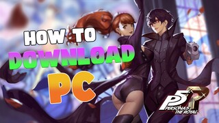 How To Download Persona 5 Royal on PC - Complete Guide