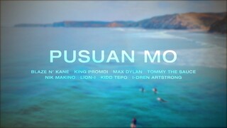 Pusuan Mo (Lyric Video) – Blaze N' Kane VVS Collective Nik Makino Lion-I Kidd Tepo I-Dren Artstrong