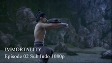 IMMORTALITY Episode 02 Sub Indo 1080p