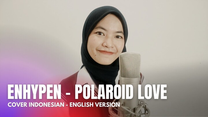 ENHYPEN - 'Polaroid Love' (Cover Bahasa Indonesia-Eng) by Ramadhani