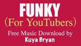 FUNKY (for YouTubers) by Kuya Bryan (OBM)