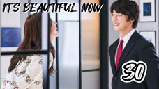 󾓮 현재는 아름다워 IT'S BEAUTIFUL NOW EP 30 ENG SUB