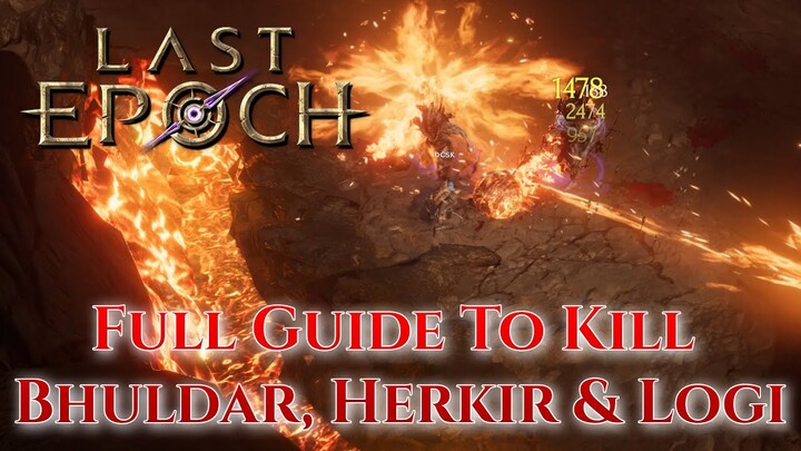 Last Epoch Boss Guide On How To Kill Bhuldar, Herkir & Logi