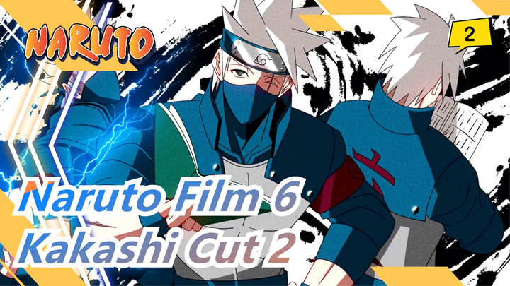 [NARUTO| Film 6]Potongan Hatake Kakashi 2_C