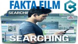 Fakta Fakta Film Searching