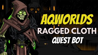 AQW - RAGGED CLOTH Quest Bot | Grimoire 3.8+ PRO