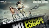 No Escape (Tagalog Dub)