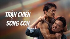 Trận Chiến Sống Còn Tập Full - Phụ đề tiếng Việt