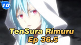 Ep 36.5 Our Rimuru-sama (Compilation)_E10