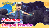 Pokemon|[Original MAD]XY-Dragon Warrior_1