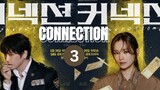 Connection EP 3 | eng sub | kdrama | live got ||