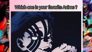 Which one is your favorite Anime?