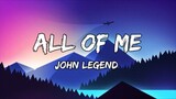 ALL OF ME - John Legend [ Lyrics ] HD