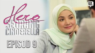 [EPISOD PENUH] HERO SEORANG CINDERELLA - EP9