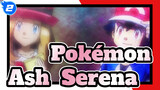 [Pokémon XY] Ash & Serena - Aku selalu ingat pertama kali saat bertemu dengamu_2