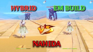 Nahida HYBRID Build vs EM Build!! which is the best? Gameplay COMPARISON!!