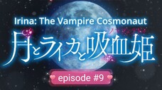 Irina: The Vampire  Cosmonaut  (English sub) #9