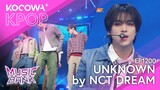 NCT DREAM - Unknown | Music Bank EP1200 | KOCOWA+