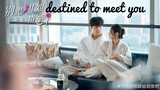 Destined to Meet You (Eps 01, Sub Indonesia)