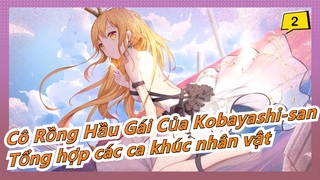 [Cô Rồng Hầu Gái Của Kobayashi-san] Tổng hợp các ca khúc nhân vật_C2