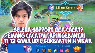 SELENA SUPORT CACAT TAPI NGEBANTAI COYY MIRIP LAH SAMA UDIL MAINYA - MOBILE LEGEND INDONESIA