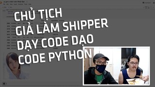 Chủ tịch giả làm shipper giao đồ ăn cho Code Dạo và cái kết - Đừng bao giờ coi thường người khác