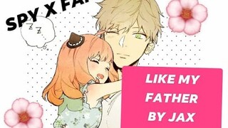 Spy X Family AMV, LoidYor + DamiAnya. Like My Father by JAX