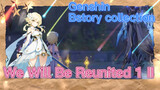 [Genshin, story collection] [We Will Be Reunited 1] II
