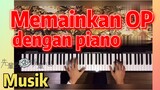 [My Senpai is Annoying] Musik | Memainkan OP dengan piano