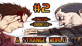 A Strange World ch 2 [English - Indonesia]