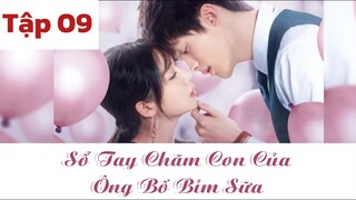 Tập 9 | Sổ Tay Chăm Con Của Ông Bố Bỉm Sữa Vietsub, Nai Ba De Xiu Lian Shou Ce 2024