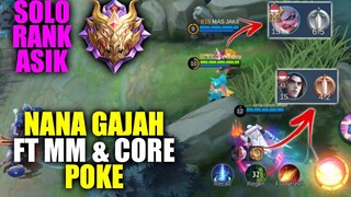 Solo Rank yang Sangat Menyenangkan Gendong CORE & MM POKE Pake Nana Gajah! Gameplay Top Global Nana