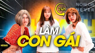 Thử Thách 24h Làm Con Gái | Mừng Ngày Quốc Tế Phụ Nữ 8 Tháng 3 | HEAVY