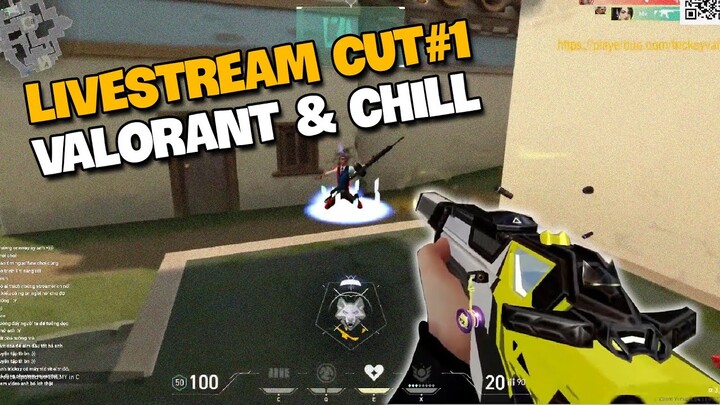 Livestream CUT#1 | Valorant & Chill