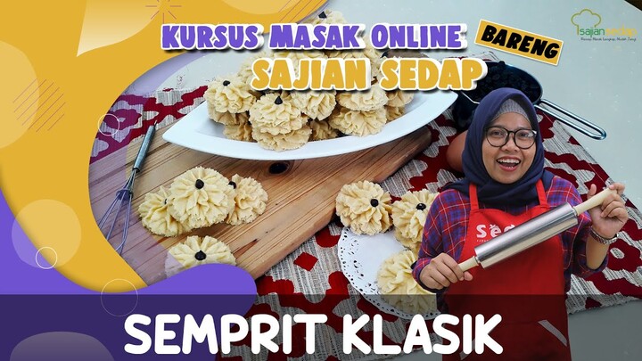 Kursus Masak Online Sajian Sedap: Kue Semprit Klasik