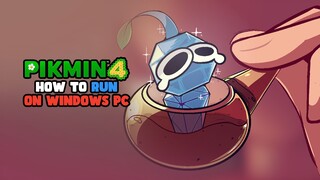 How to Run PIKMIN 4 in Windows PC