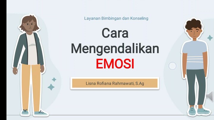 Cara Mengendalikan EMOSI (Layanan Bimbingan dan Konseling)