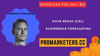 Dave Rekuc (CXL) – Ecommerce Forecasting