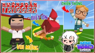 CÁCH LÀM TRIGGER BIỂU CẢM SINH VẬT TRONG MINI WORLD !?!!!