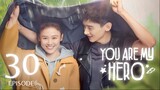 You Are My Hero (2021) Episode 30
